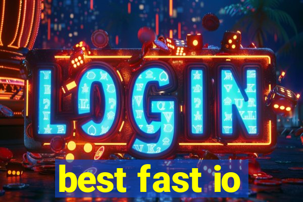 best fast io